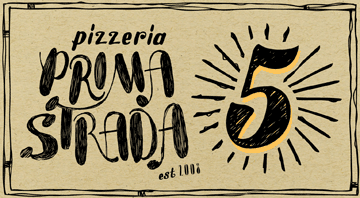 Pizzeria Prima Strada 5th Anniversary